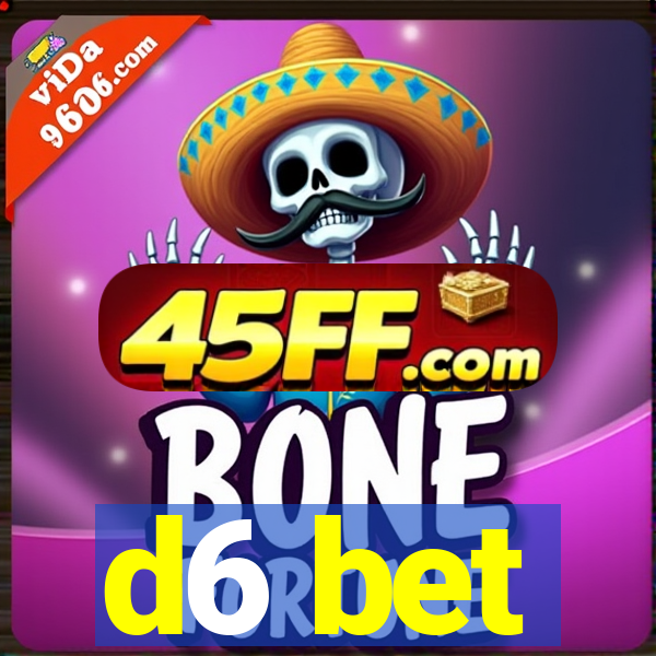 d6 bet